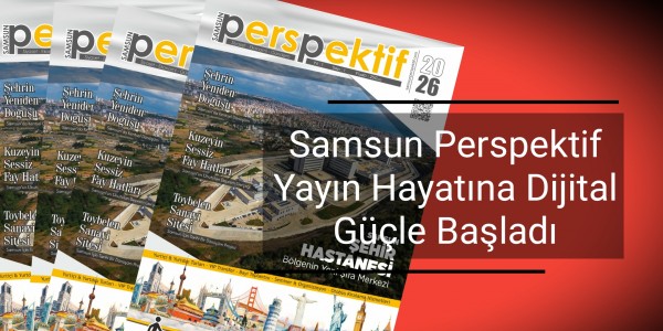 Samsun Perspektif Yayın Hayatına Dijital Güçle Başladı
